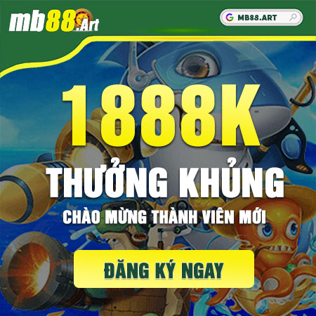 Mb88 khuyến mãi khủng chào mừng thành viên mới